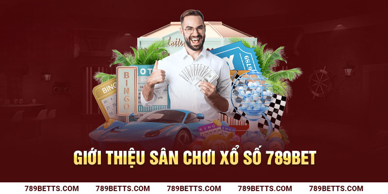 Giới thiệu sân chơi xổ số 789BET