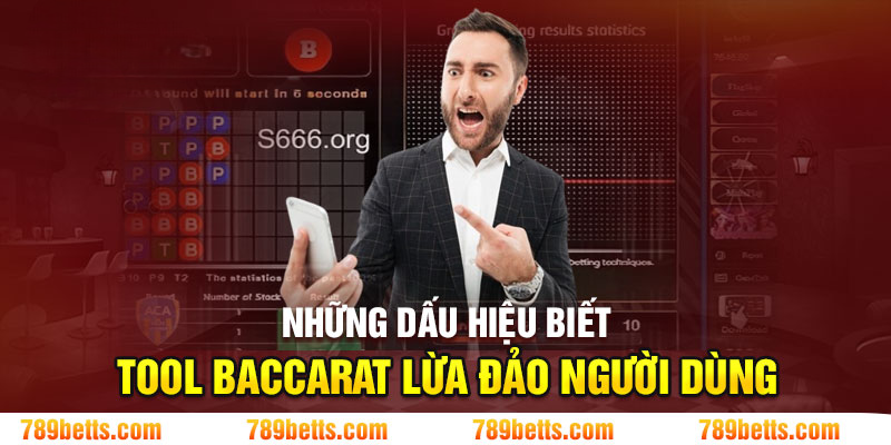 Những dấu hiệu cho biết tool hack baccarat lừa đảo người dùng