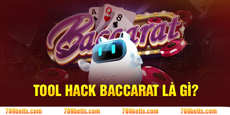 Tool hack baccarat là gì?