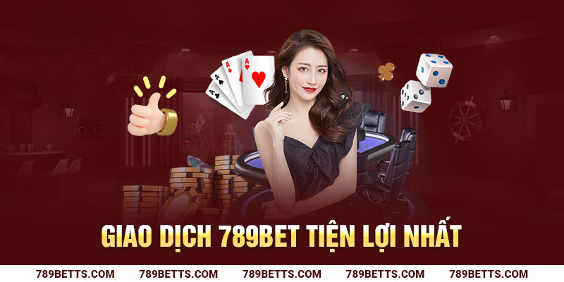 789BET là nhà cái nhận được nhiều sự tin cậy